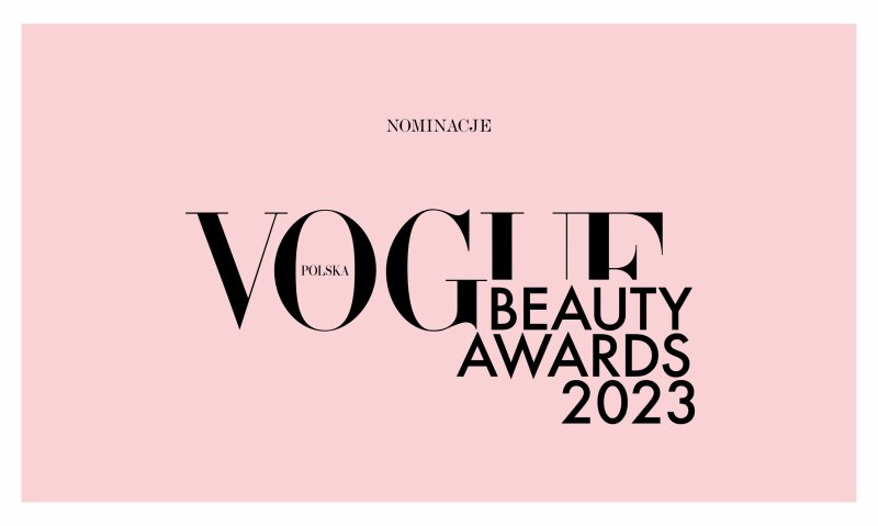 Vogue Polska Beauty Awards 2023: Nominowani