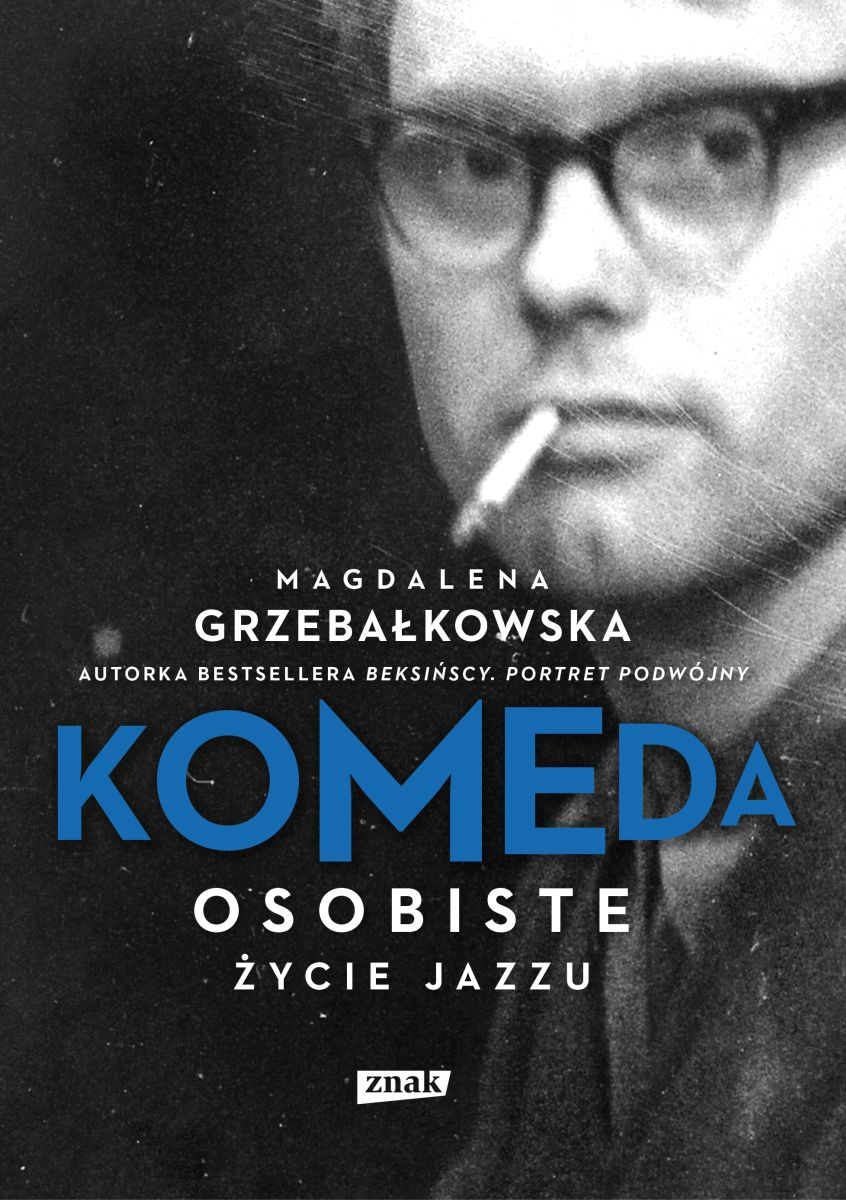 Komeda. Osobiste życie jazzu, Magdalena Grzebałkowska (Fot. Materiały prasowe)