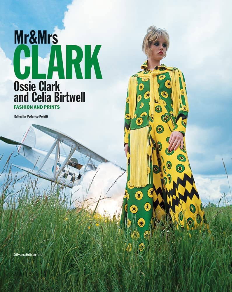 „Mr & Mrs Clark. Ossie Clark and Celia Birtwell. Fashion and Prints”, red. Federico Poletti (Fot. Silvana Editoriale)