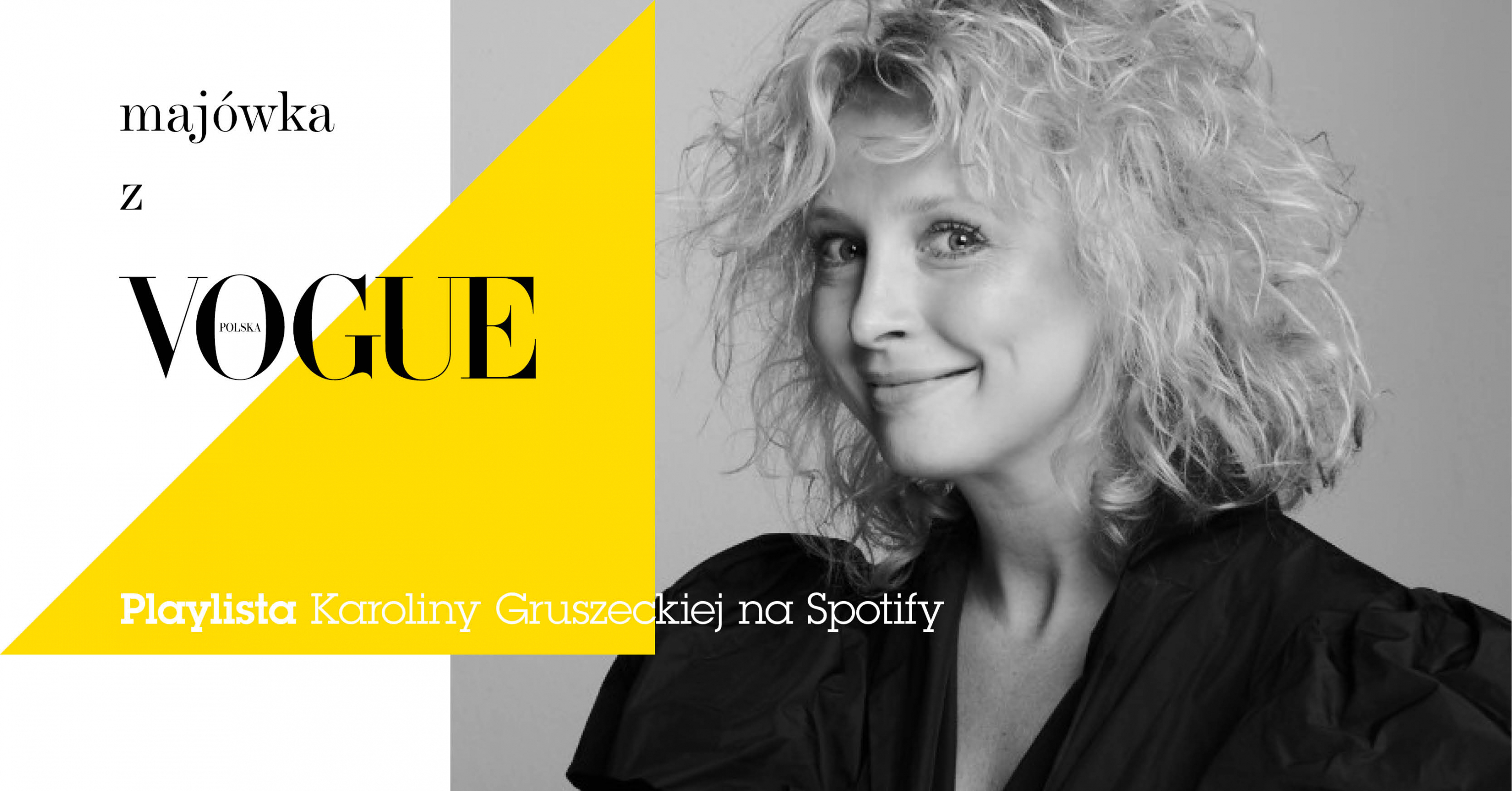 #majowkazvogue: Playlista Karoliny Gruszeckiej na Spotify