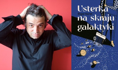 Książka tygodnia: Etgar Keret, „Usterka na skraju galaktyki”