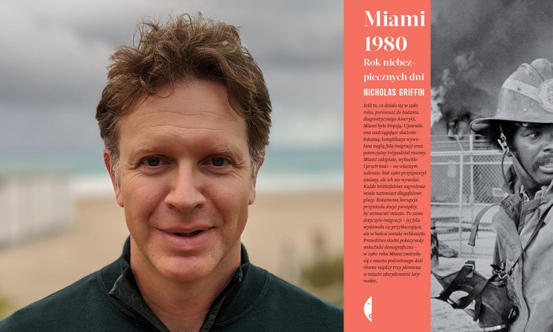 Książka tygodnia: Nicholas Griffin, „Miami 1980. Rok niebezpiecznych dni”