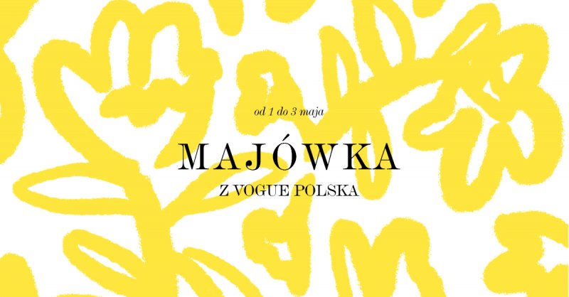 „Majówka z Vogue Polska” od 1 do 3 maja