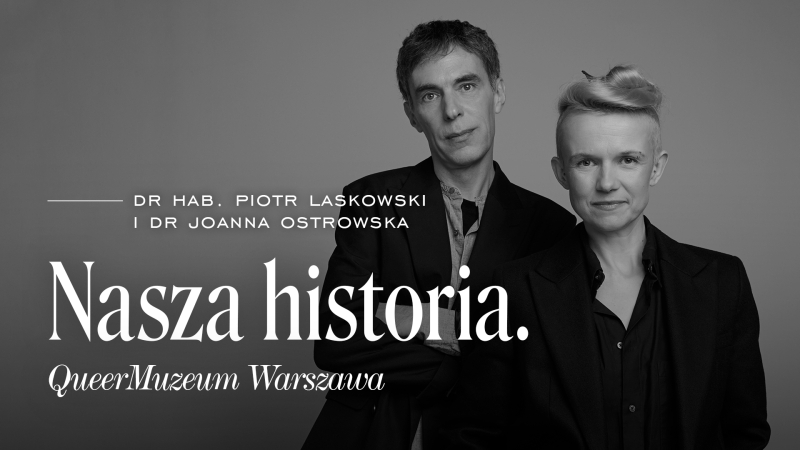 Podcast „Nasza historia. QueerMuzeum Warszawa”, s. 1, odc. 1: Jak to się wszystko zaczęło?