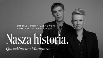 Podcast „Nasza historia. QueerMuzeum Warszawa”, s. 1, odc. 1: Jak to się wszystko zaczęło?