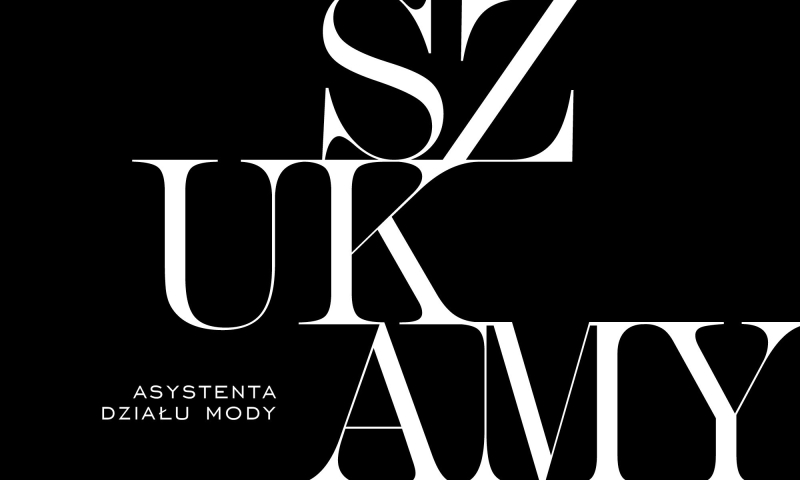 Rekrutacja na stanowisko asystenta/asystentki działu mody „Vogue Polska”