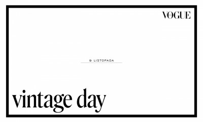 „Vintage Day” z „Vogue Polska” już 9 listopada