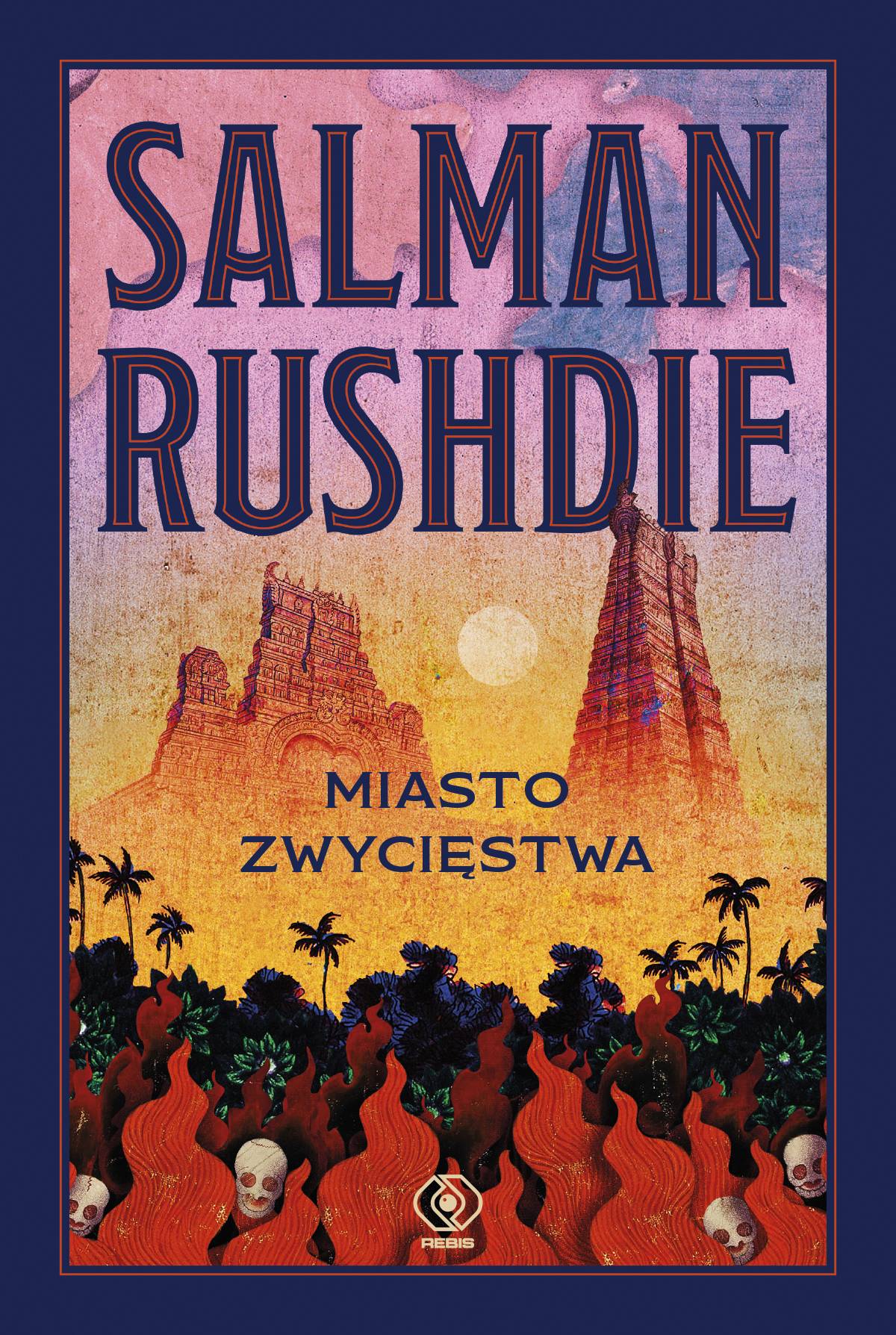 Salman Rushdie „Miasto zwycięstwa”, Wyd. Rebis (Materiały prasowe)