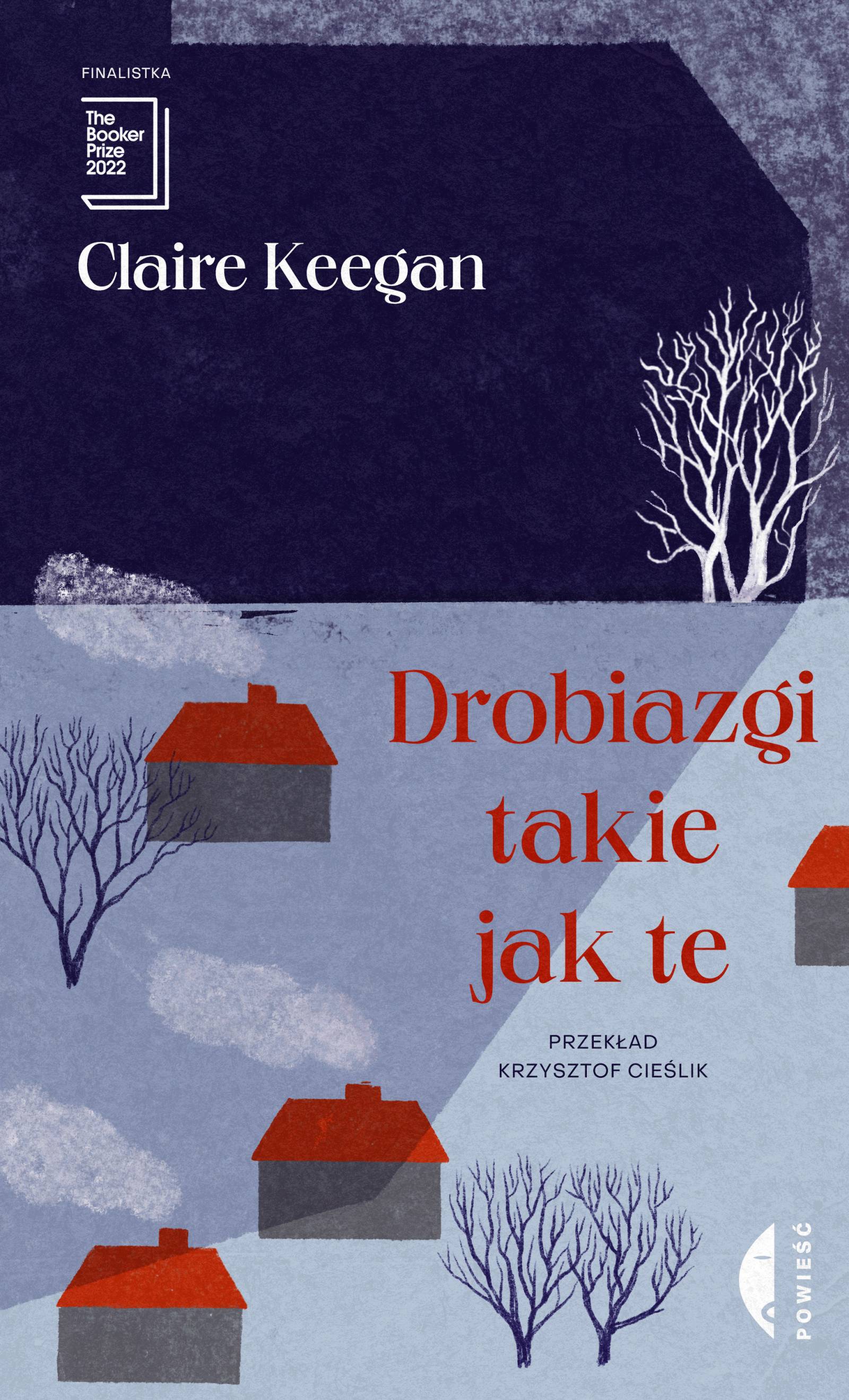 „Drobiazgi takie jak te”, Claire Keegan (Fot. Wydawnictwo Czarne)