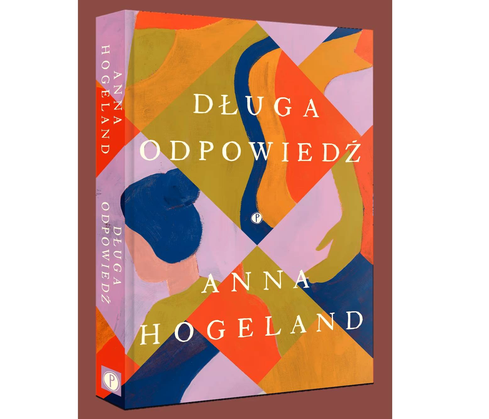 Anna Hogeland, „Długa odpowiedź”, z angielskiego przełożyła Dobromiła Jankowska, wydawnictwo Pauza