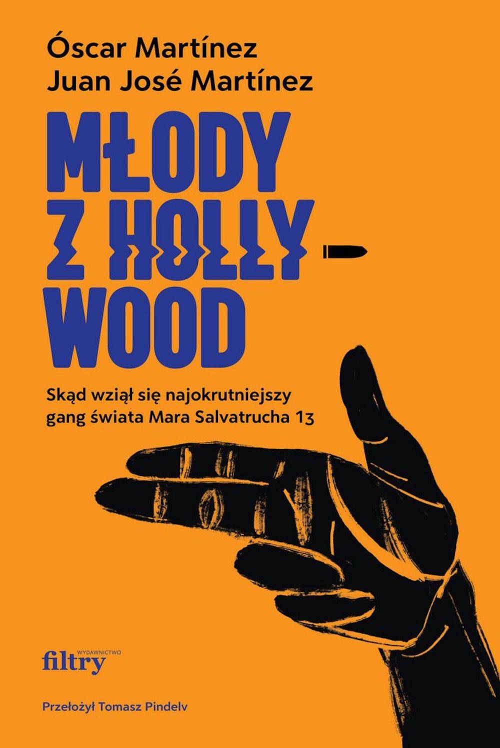 Óskar Martínez, Juan José Martínez, „Młody z Hollywood”, tłumaczenie Tomasz Pindel, wydawnictwo Filtr (Fot. materiały prasowe)