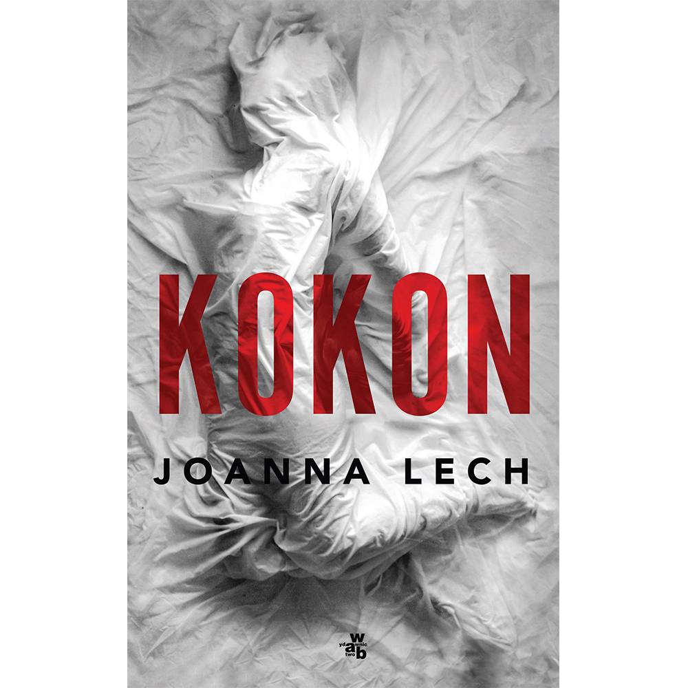 „Kokon” Joanna Lech (Fot. materiały prasowe wyd. WAB)