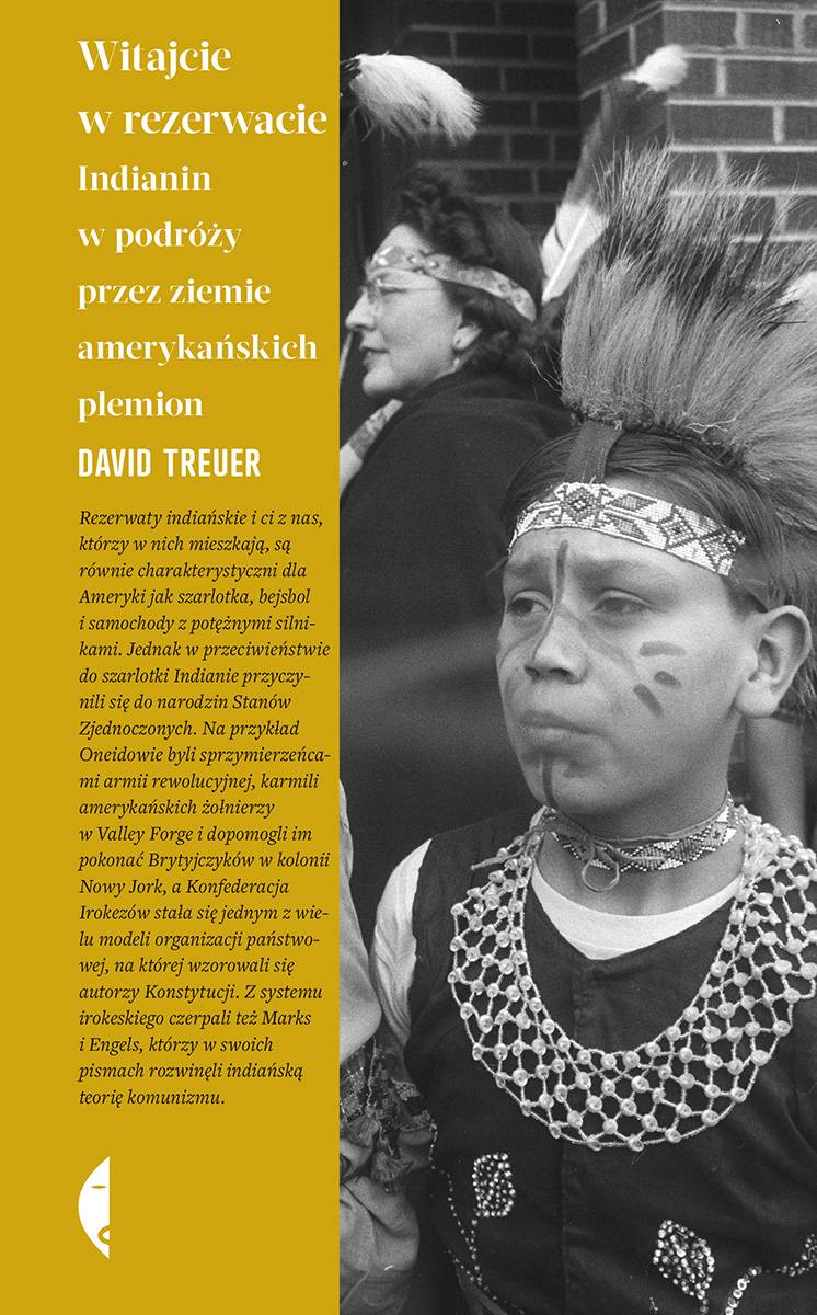 David Treur, „Witajcie w rezerwacie. Indianin w podróży przez ziemie amerykańskich plemion” (Fot. Materiały prasowe wydawnictwo Czarne)