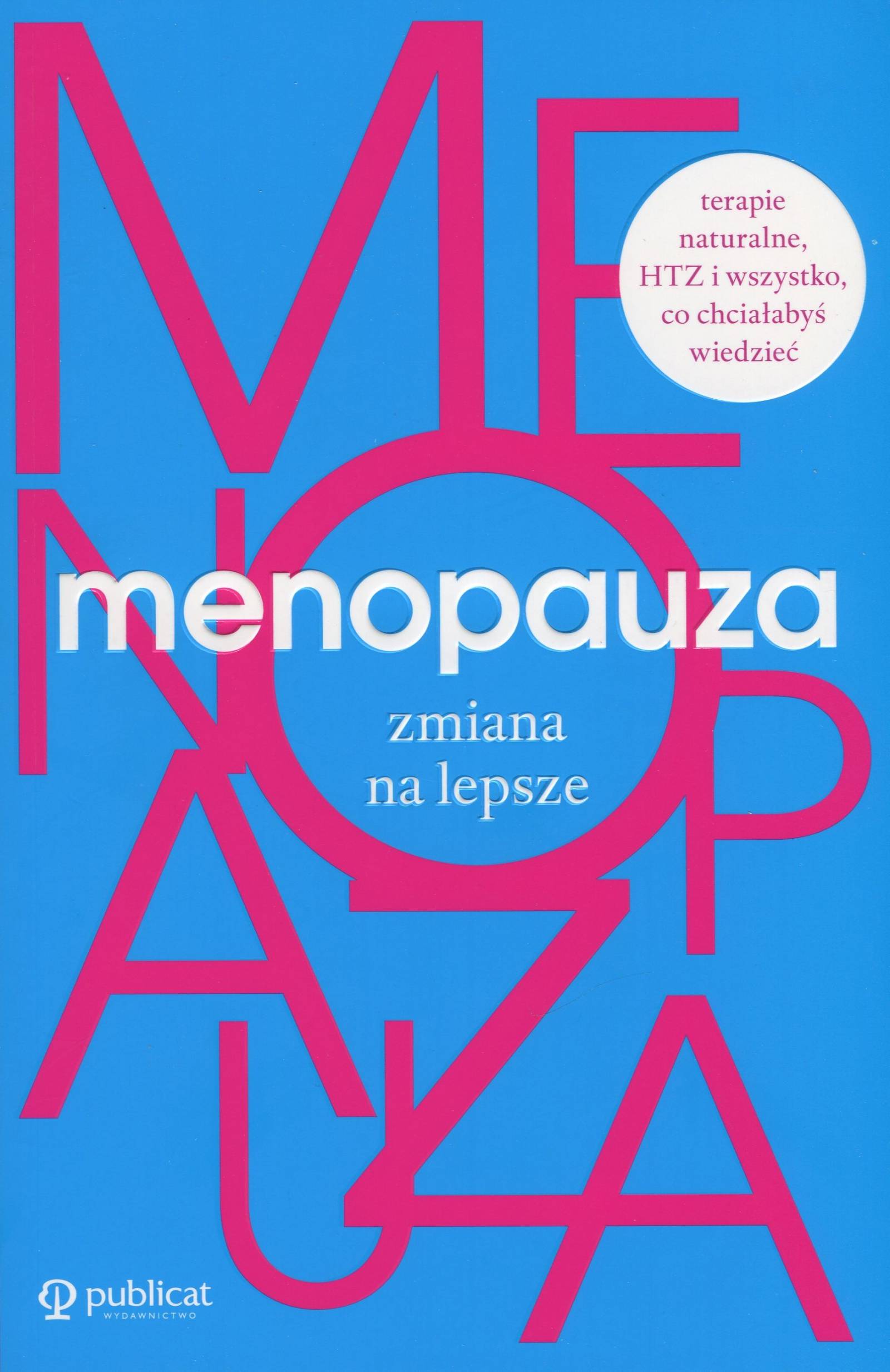 „Menopauza. Zmiana na lepsze”, praca zbiorowa autorów skupionych wokół portalu Henpicked 