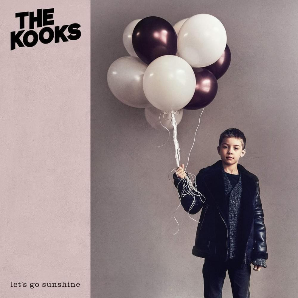 The Kooks, Let’s Go Sunshine