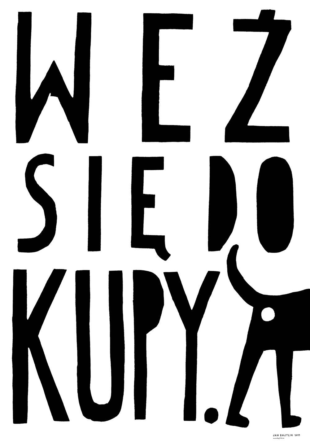 Plakat Weź się do kupy, 2011 