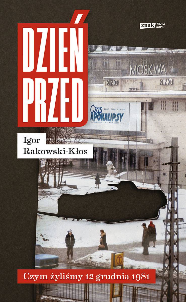 „Dzień przed. Czym żyliśmy 12 grudnia 1981”