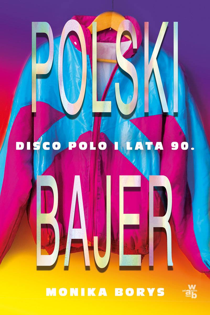 Książka Moniki Borys „Polski bajer” (Fot. materiały prasowe)