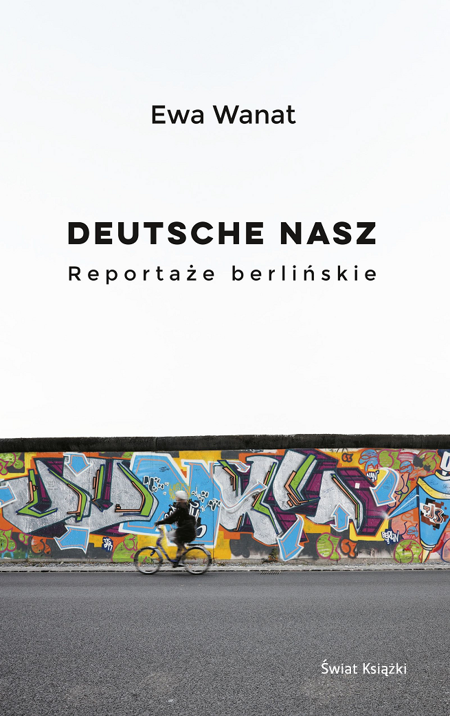 Deutsche nasz. Reportaże berlińskie (Fot. Mat. Prasowe)