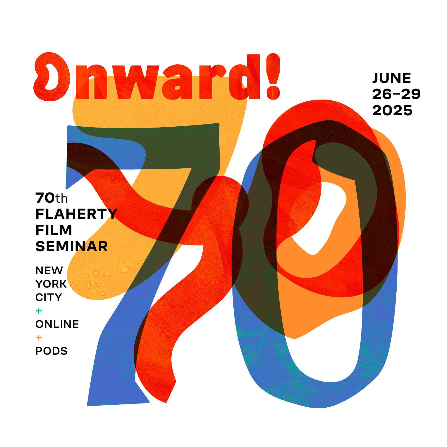 Plakat promujący 70. seminarium filmowe Flaherty, odbędzie się w Nowym Jorku oraz online od 26 do 29 czerwca 2025 roku.