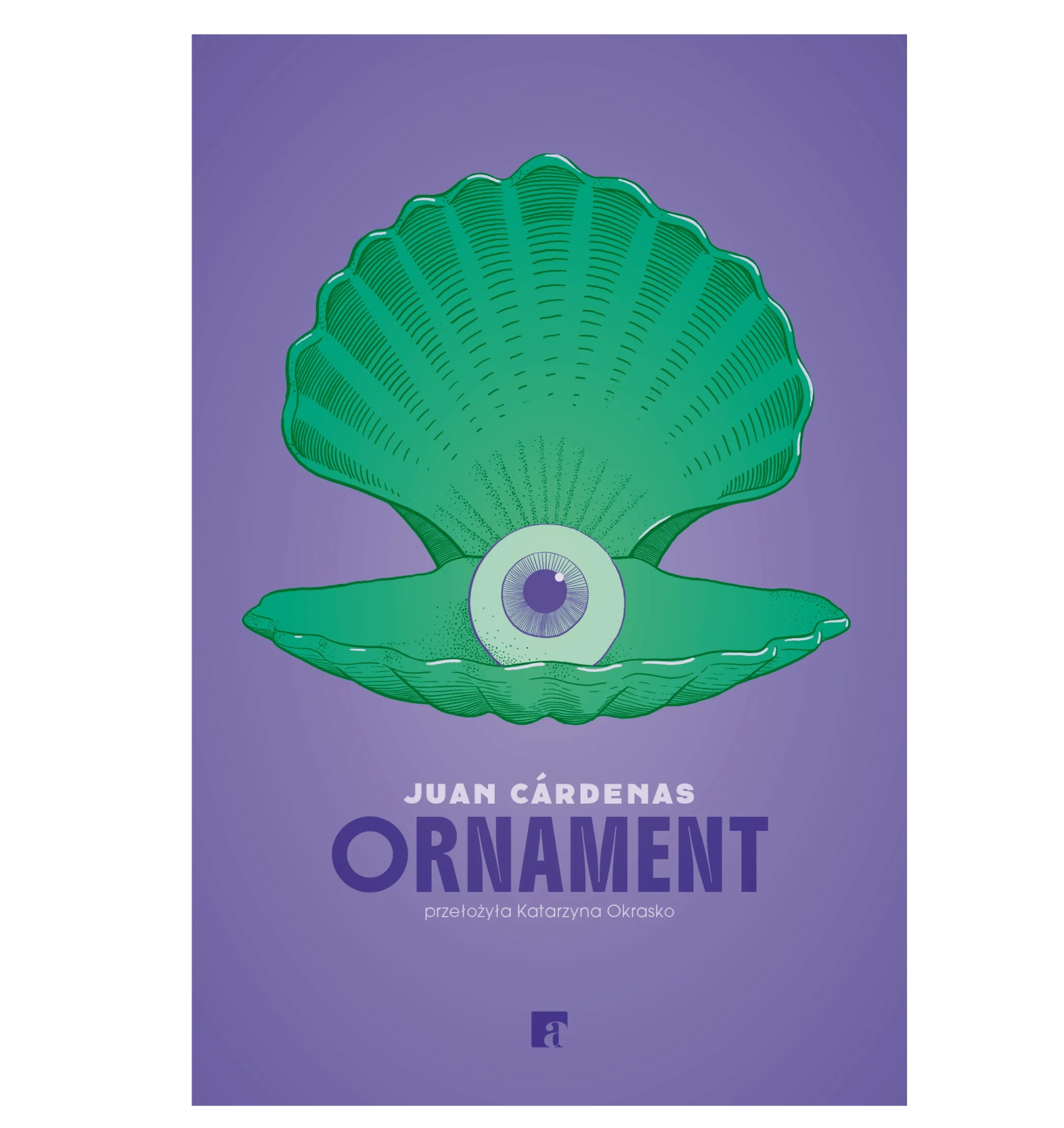 Juan Cárdenas „Ornament”, przeł. Katarzyna Okrasko, wyd. ArtRage / (Fot. Materiały prasowe)