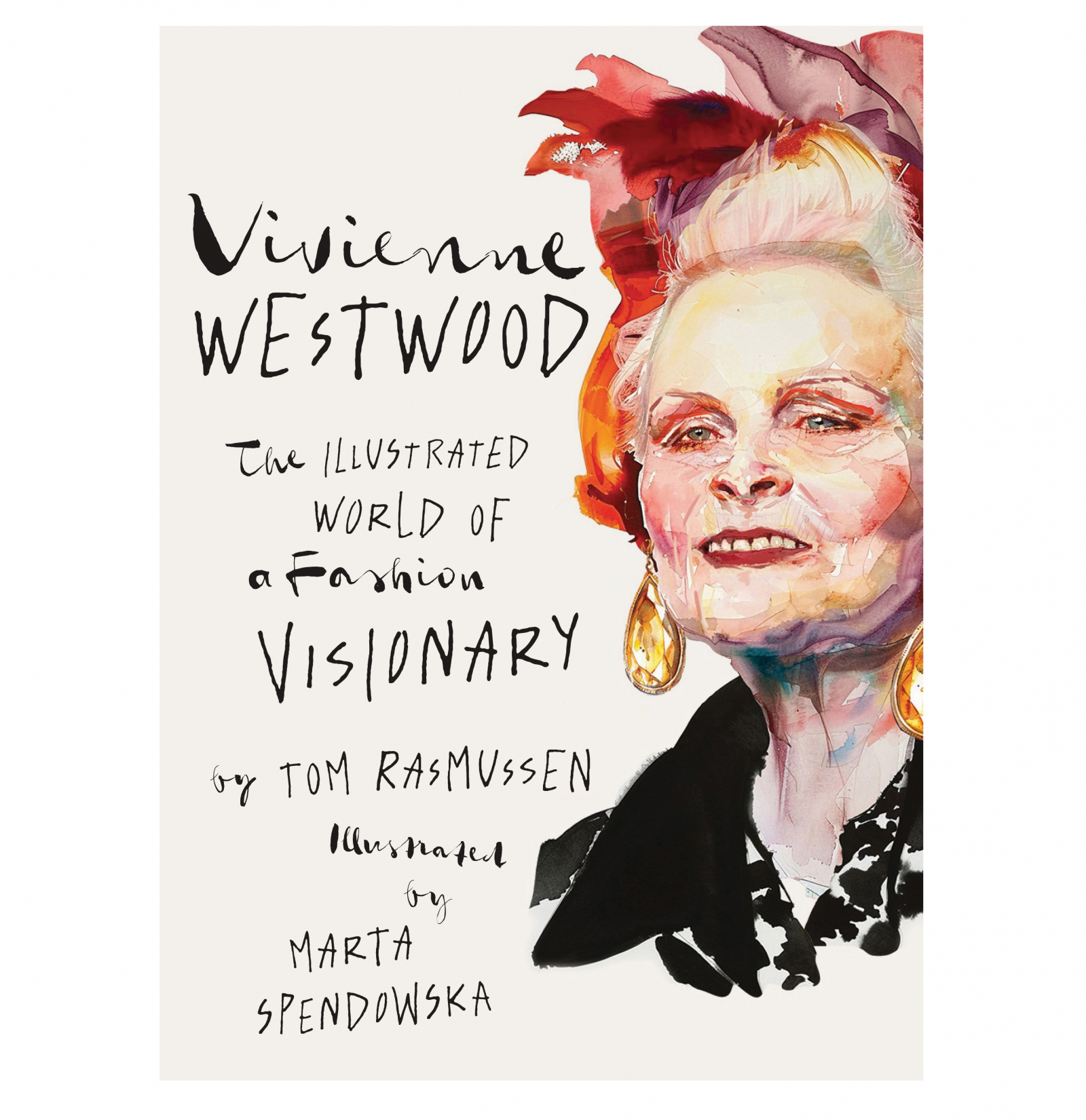 „Vivienne Westwood: The Illustrated World of a Fashion Visionary”, Tom Rasmussen, il. Marta Spendowska (Fot. Materiały prasowe Smith Street Books)