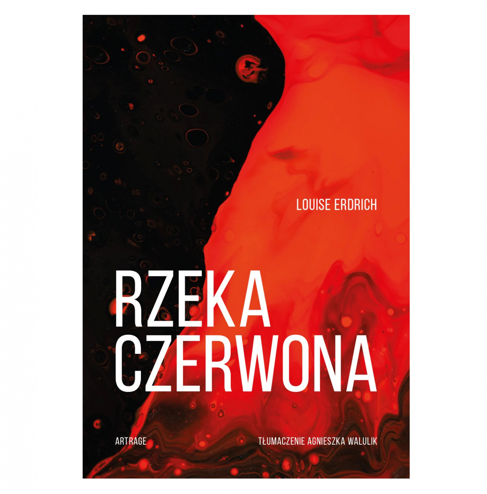 Louise Erdrich, „Rzeka Czerwona”, tłum. Agnieszka Walulik, wyd. ArtRage