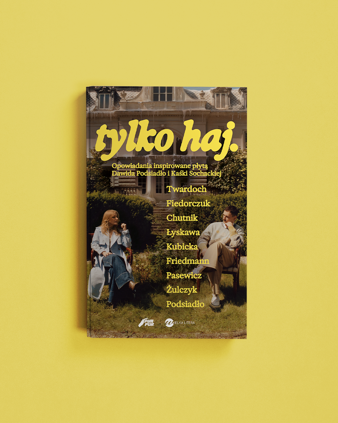 Okładka książki „Tylko haj” z opowiadaniami inspirowanymi płytą Dawida Podsiadło i Kaśki Sochackiej.