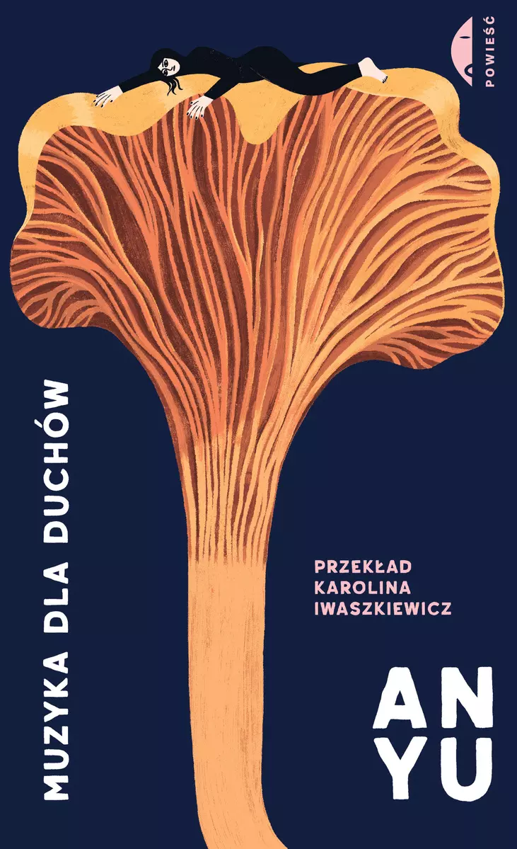 Okładka książki "Muzyka dla duchów" autorstwa Anyu, z ilustracją przedstawiającą postać na grzybie.