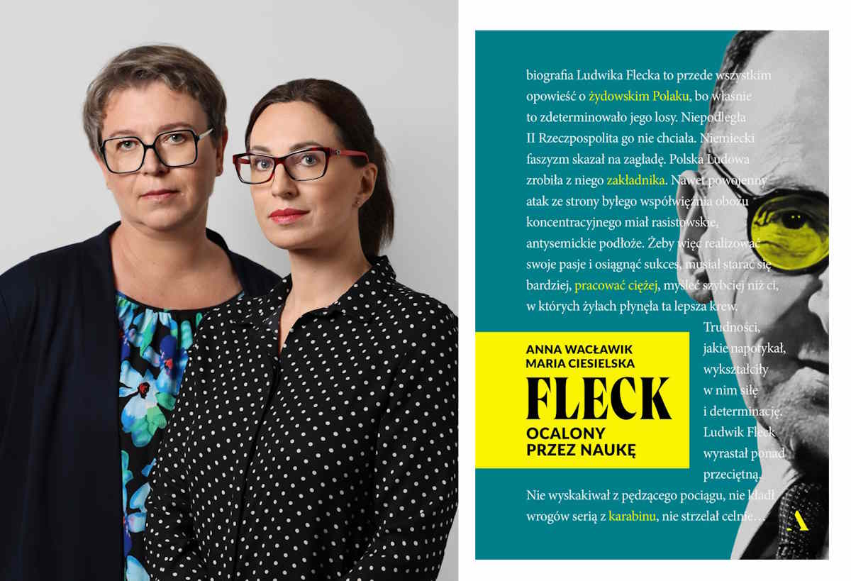 Maria Ciesielska i Anną Wacławik, książka „Fleck. Ocalony przez naukę”, Wydawnictwo Agora.