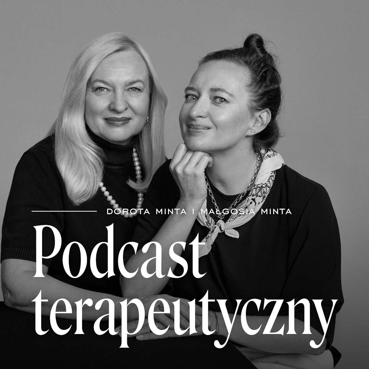 Podcast „Podcast terapeutyczny”, Dorota Minta i Małgosia Minta.