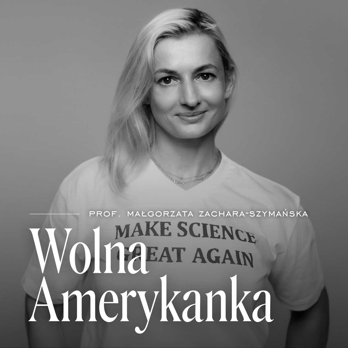 Prof. Małgorzata Zachara-Szymańska, podcast „Wolna Amerykanka”.