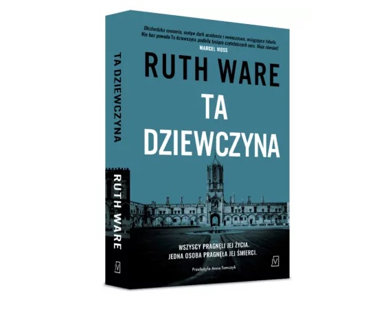 Ruth Ware, „Ta dziewczyna”, tłum. Anna Tomczyk, Czwarta Strona