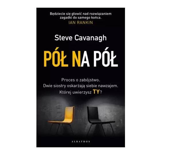 Steve Cavanagh, „Pół na pół”, tłum. Andrzej Szulc, Albatros