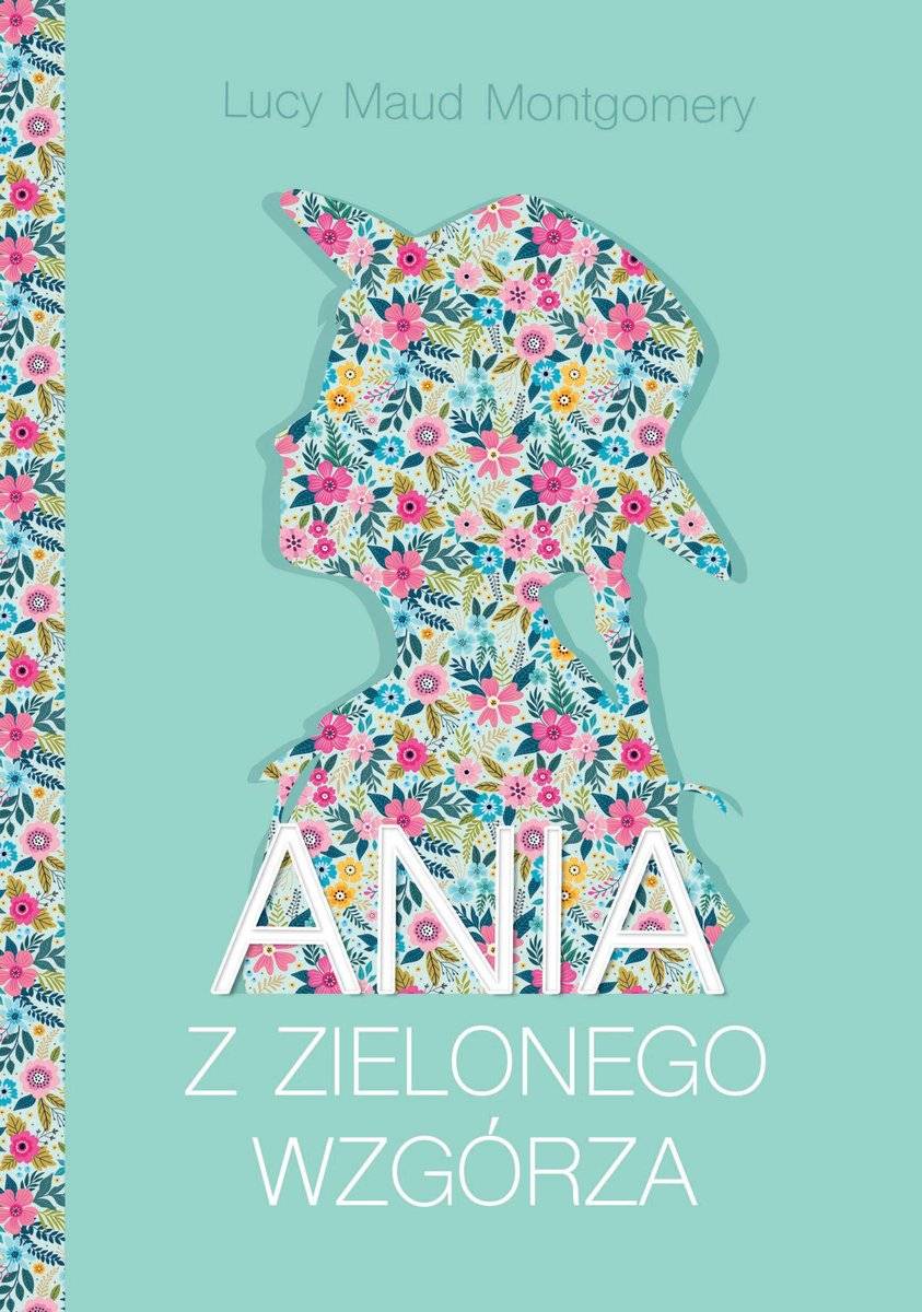 Lucy Maud Montgomery, „Ania z Zielonego Wzgórza” (Fot. Materiały prasowe)