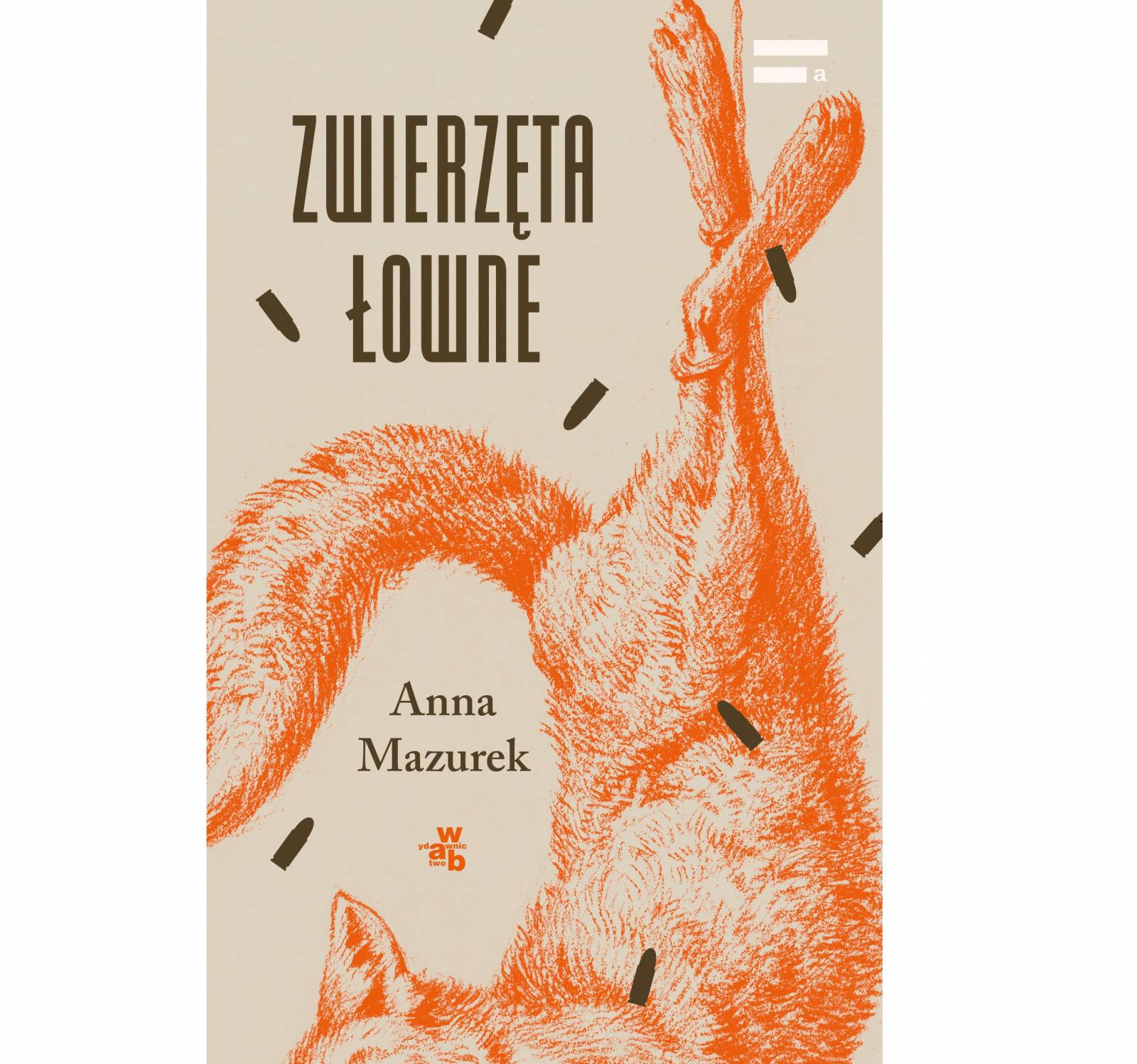 „Zwierzęta łowne, Anna Mazurek, Wydawnictwo W.A.B. / (Fot. Materiały prasowe)