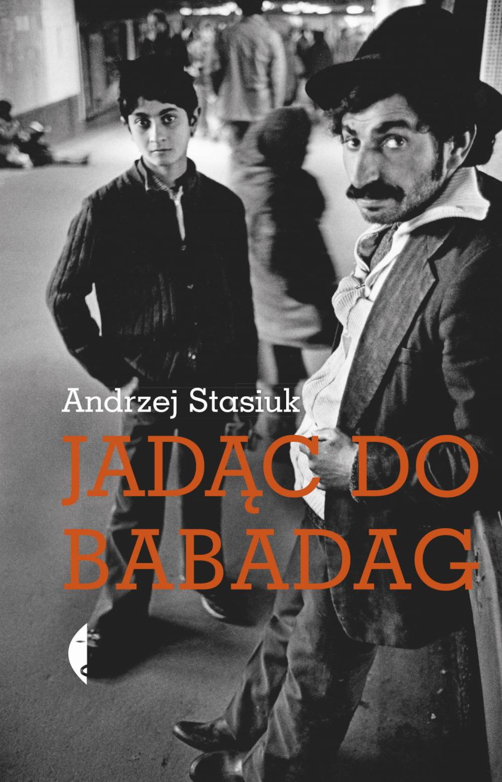 Andrzej Stasiuk „Jadąc do Babadag”