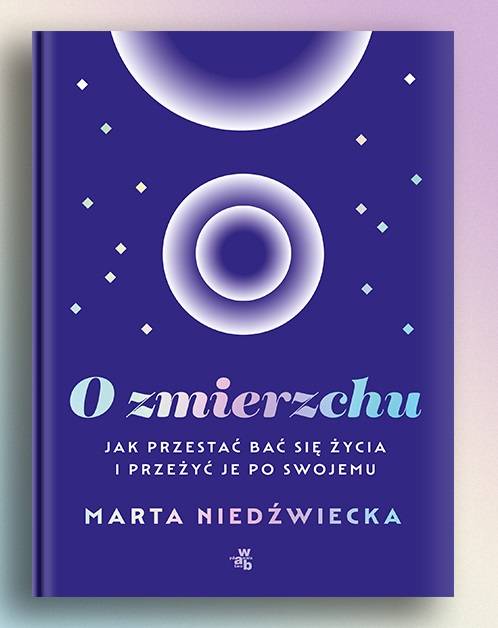 „O zmierzchu”, Marta Niedźwiecka / (Fot. Wydawnictwo WAB)
