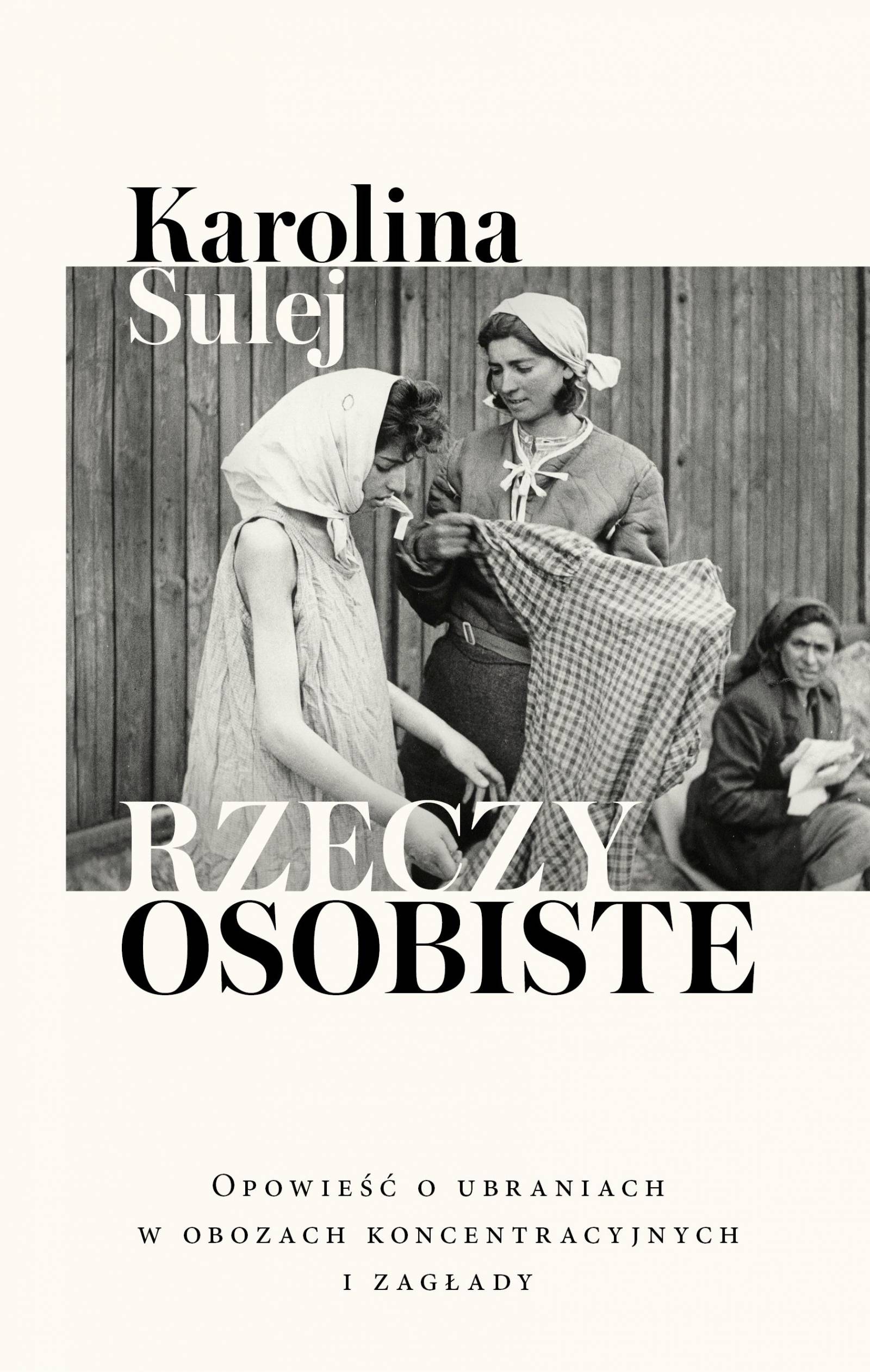 „Rzeczy osobiste” Karolina Sulej (Fot. Materiały prasowe)