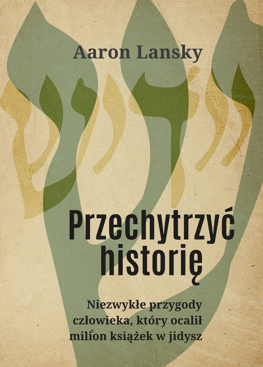 „Przechytrzyć historię” Aaron Lansky (Fot. Materiały prasowe)