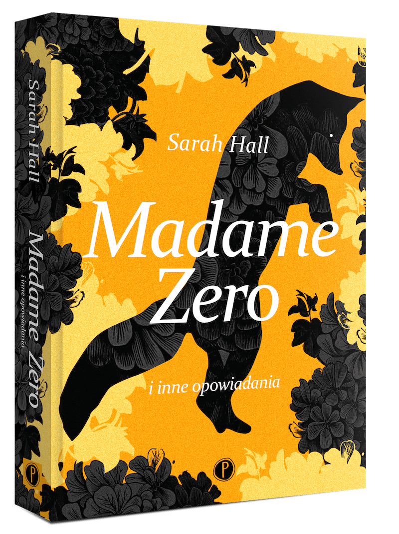 „Madame Zero” Sarah Hall