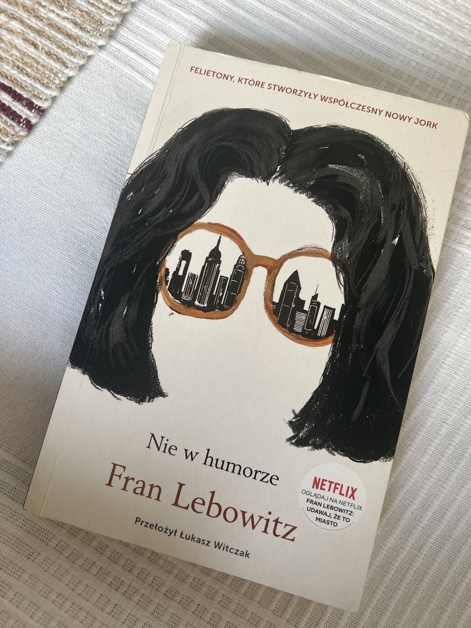 „Nie w humorze”, Fran Lebowitz, tłumaczenie Łukasz Witczak, wydawnictwo Znak Liternova