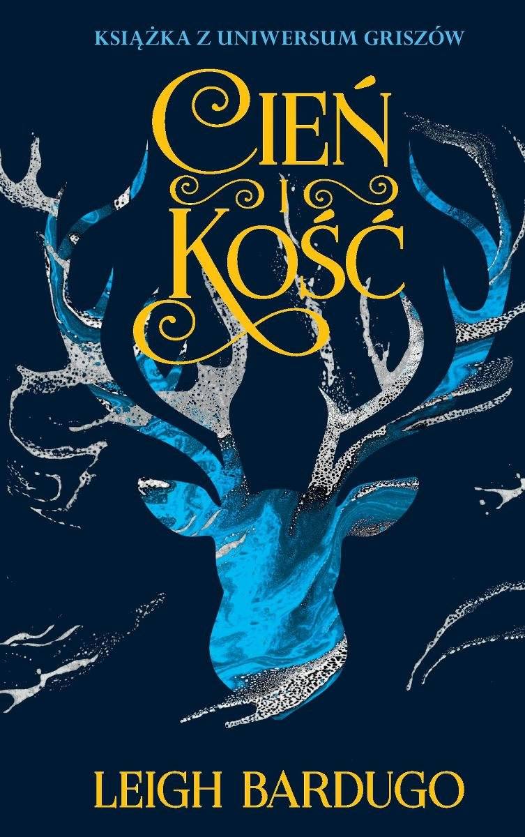 Leigh Bardugo, „Cień i kość”, Trylogia Grisza, tom 1 (Fot. Materiały prasowe)