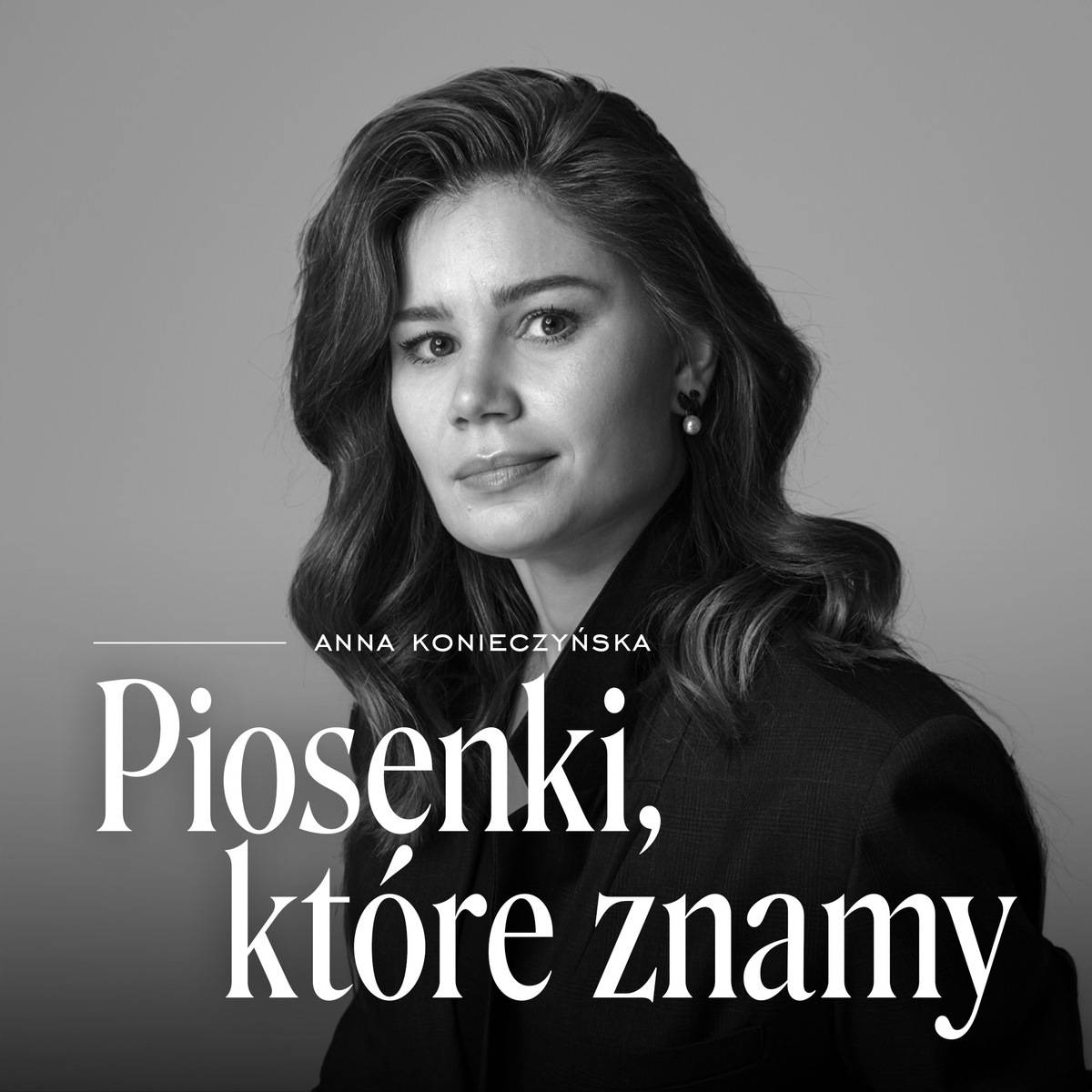 Podcast „Piosenki, które znamy” Anny Konieczyńskiej.