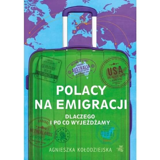 Książka Polacy na emigracji, Agnieszka Kołodziejska / Wydawnictwo W.A.B.