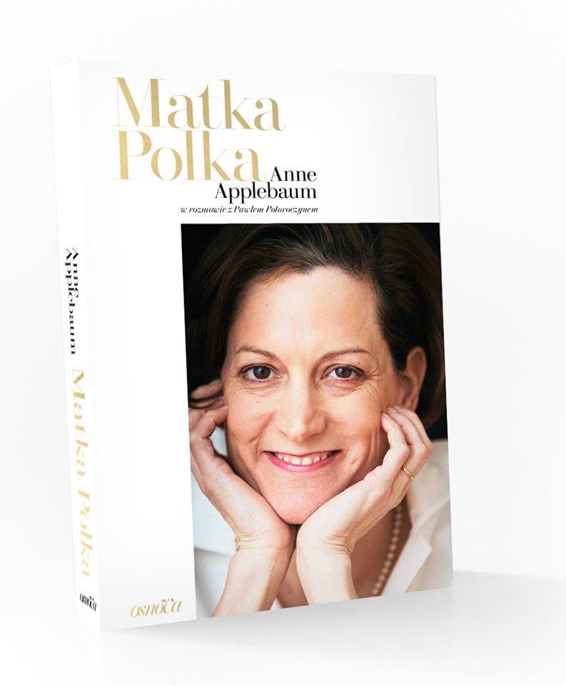 Książka „Matka Polka” Anne Applebaum, cena 49,90 zł (Fot. Materiały prasowe)