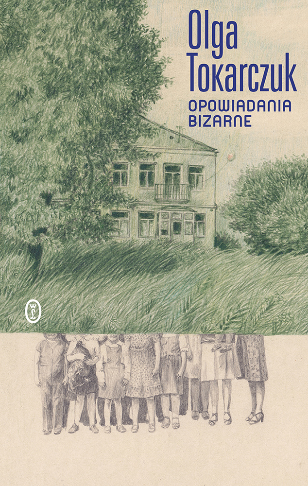 Okładka książki „Opowiadania bizarne” autorstwa Olgi Tokarczuk  (Fot. Materiały prasowe Wydawnictwo Literackie)