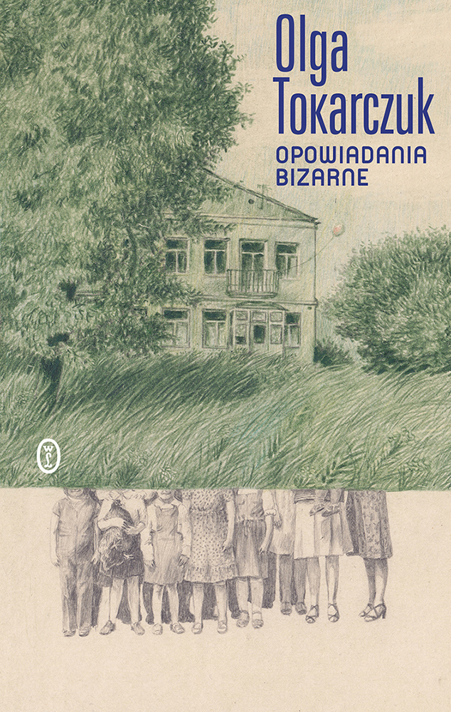 Okładka książki „Opowiadania bizarne” autorstwa Olgi Tokarczuk (Fot. Materiały prasowe Wydawnictwo Literackie)