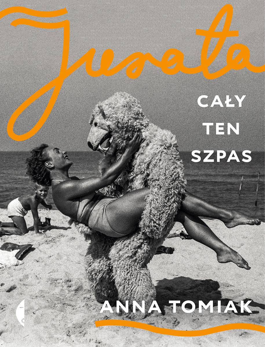 Anna Tomiak Jurata. Cały ten szpas 