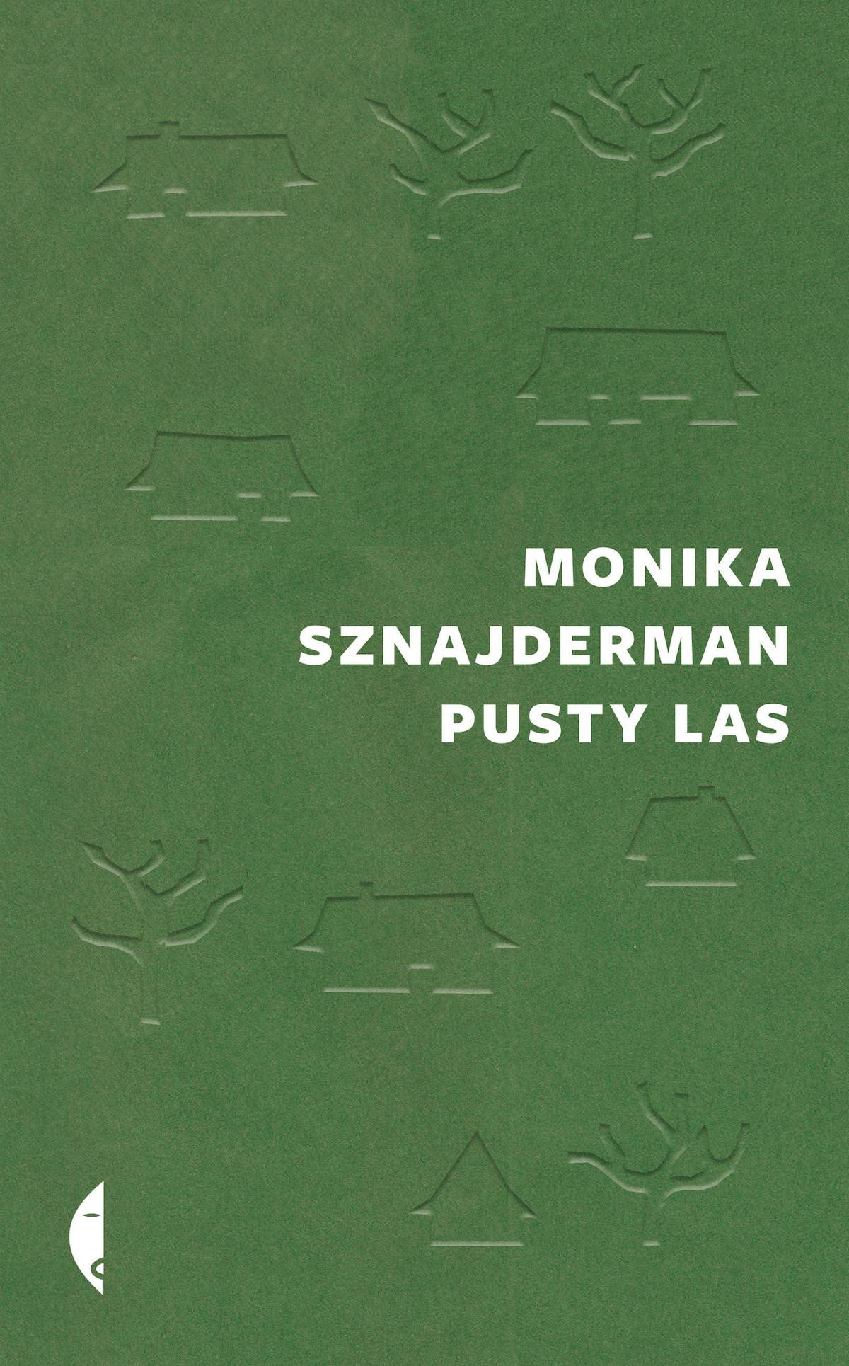 Monika Sznajderman Pusty las  (Fot. materiały prasowe)